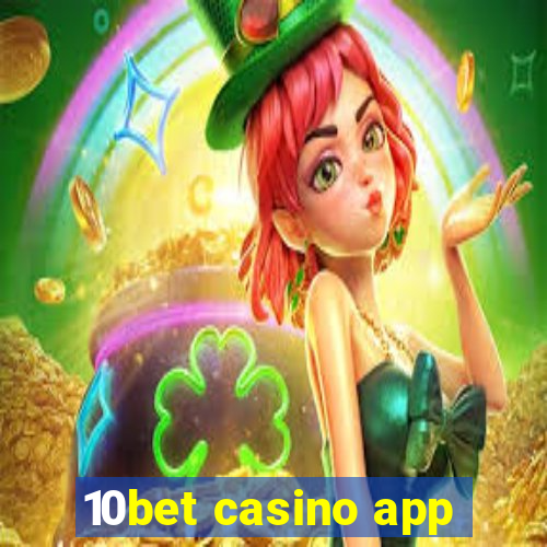 10bet casino app